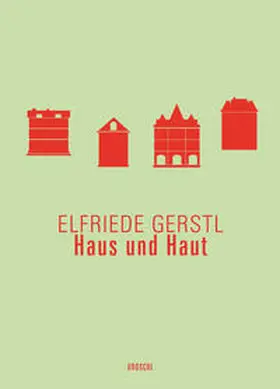 Gerstl / Gürtler / Wedl |  Haus und Haut | Buch |  Sack Fachmedien