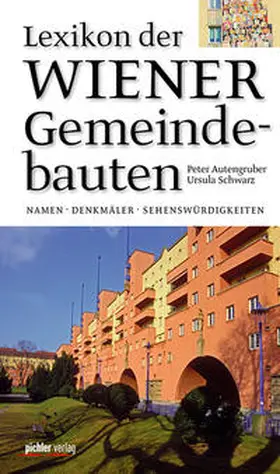Schwarz / Autengruber |  Lexikon der Wiener Gemeindebauten | Buch |  Sack Fachmedien