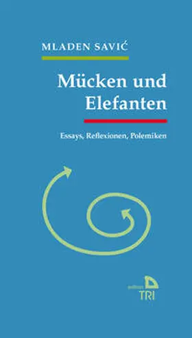 Savic / Savic |  Mücken und Elefanten | Buch |  Sack Fachmedien