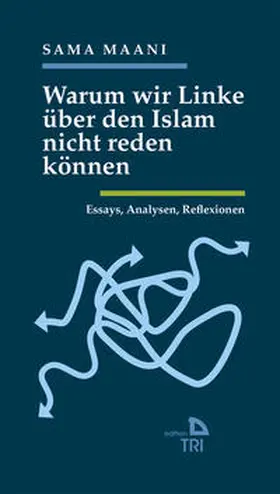 Maani |  Warum wir Linke über den Islam nicht reden können | Buch |  Sack Fachmedien