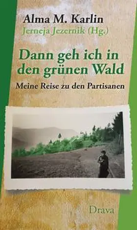 Karlin / Jezernik |  Dann geh ich in den grünen Wald | Buch |  Sack Fachmedien