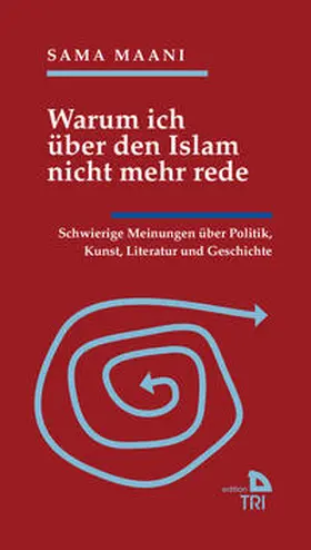 Maani |  Warum ich über den Islam nicht mehr rede | Buch |  Sack Fachmedien