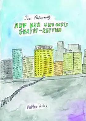 Rubinowitz |  Auf der Uni gibt's Gratis-Rettich | Buch |  Sack Fachmedien