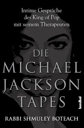 Boteach |  Die Michael Jackson Tapes | eBook | Sack Fachmedien
