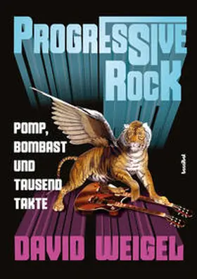 Weigel | Progressive Rock | Buch | 978-3-85445-645-2 | sack.de