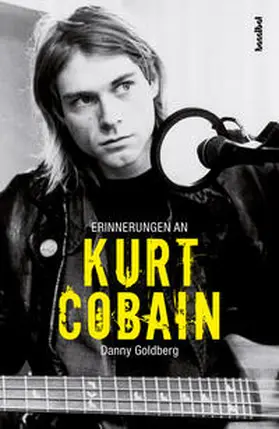 Goldberg |  Erinnerungen an Kurt Cobain | Buch |  Sack Fachmedien
