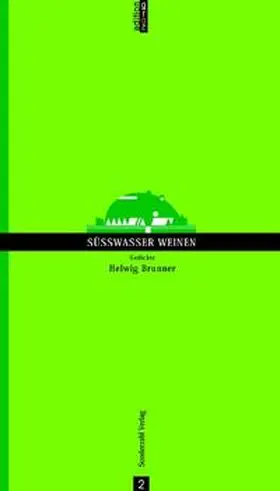 Brunner |  Süßwasser weinen | Buch |  Sack Fachmedien