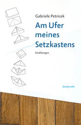 Petricek |  Am Ufer meines Setzkastens | Buch |  Sack Fachmedien