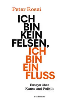 Rosei |  Ich bin kein Felsen, ich bin ein Fluss | Buch |  Sack Fachmedien