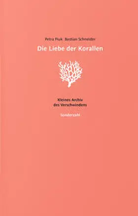 Schneider / Piuk |  Die Liebe der Korallen | Buch |  Sack Fachmedien