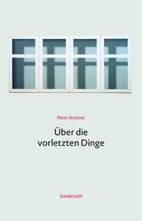 Strasser |  Über die vorletzten Dinge | Buch |  Sack Fachmedien