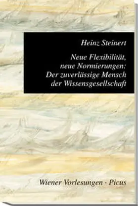 Steinert |  Neue Flexibilität, neue Normierungen: Der zuverlässige Mensch der Wissensgesellschaft | Buch |  Sack Fachmedien
