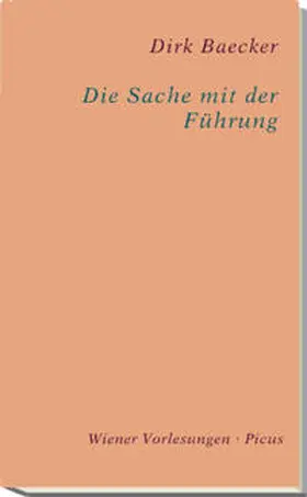 Baecker |  Die Sache mit der Führung | Buch |  Sack Fachmedien