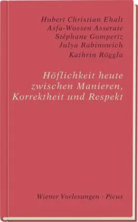 Gompertz / Röggla / Ehalt |  Höflichkeit heute. Zwischen Manieren, Korrektheit und Respekt | Buch |  Sack Fachmedien