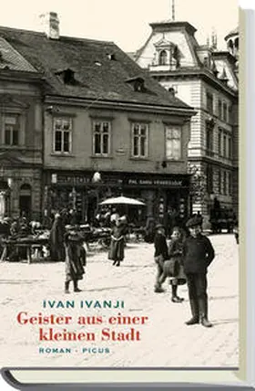 Ivanji |  Geister aus einer kleinen Stadt | Buch |  Sack Fachmedien