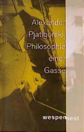 Pjatigorski |  Philosophie einer Gasse | Buch |  Sack Fachmedien