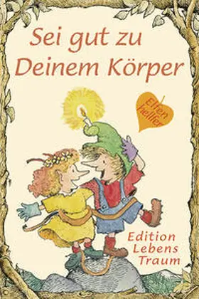 Ilg |  Sei gut zu Deinem Körper | Buch |  Sack Fachmedien