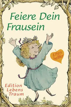 Katafiasz |  Feiere Dein Frau-Sein | Buch |  Sack Fachmedien