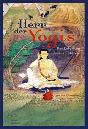 Heruka / Lohninger |  Milarepa - Herr der Yogis | Buch |  Sack Fachmedien