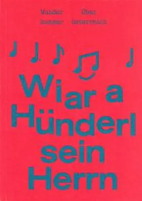 OÖ Landes-Kultur GmbH / Heller |  Wiar a Hünderl sein Herrn | Buch |  Sack Fachmedien