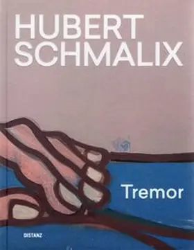 Holler-Schuster / Kleinknecht / Rothleitner |  Hubert Schmalix, Tremor | Buch |  Sack Fachmedien
