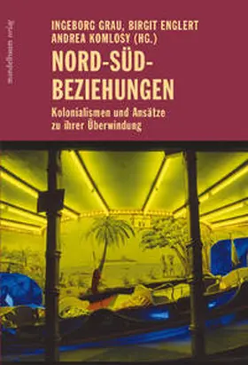 Engler / Grau / Komlosy |  Nord-Süd-Beziehungen | Buch |  Sack Fachmedien