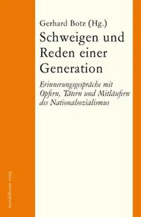 Botz |  Schweigen und Reden einer Generation | Buch |  Sack Fachmedien