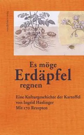 Haslinger |  »Es möge Erdäpfel regnen« | Buch |  Sack Fachmedien
