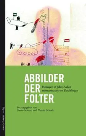 Mirzaei / Schenk |  Abbilder der Folter | Buch |  Sack Fachmedien