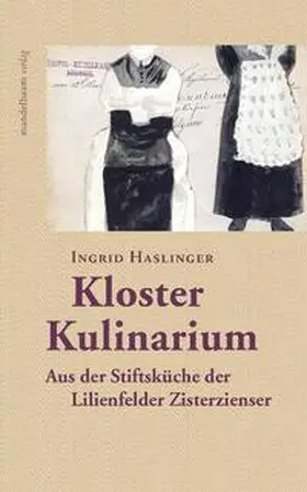 Haslinger |  Kloster Kulinarium | Buch |  Sack Fachmedien