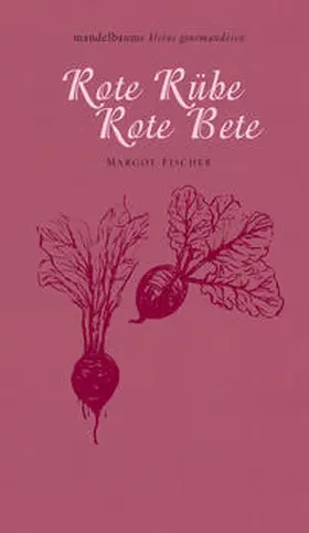 Fischer |  Rote Rübe / Rote Bete | Buch |  Sack Fachmedien