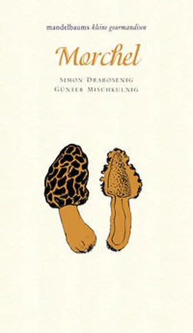 Drabosenig / Mischkulnig |  Morchel | Buch |  Sack Fachmedien