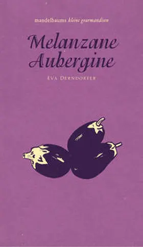 Derndorfer |  Melanzane Aubergine | Buch |  Sack Fachmedien