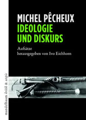 Eichhorn / Pêcheux |  Ideologie und Diskurs | Buch |  Sack Fachmedien