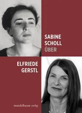 Scholl / Gerstl |  Über Elfriede Gerstl | Buch |  Sack Fachmedien