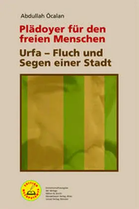 Abdullah |  Plädoyer für den freien Menschen | Urfa – Fluch und Segen einer Stadt | Buch |  Sack Fachmedien