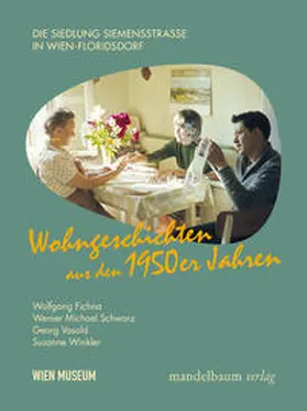 Fichna / Schwarz / Vasold |  Wohngeschichten aus den 1950er/60er Jahren | Buch |  Sack Fachmedien