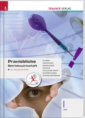 Ellmer / Hasiweder / Krumhuber |  Praxisblicke Betriebswirtschaft I HAK | Buch |  Sack Fachmedien