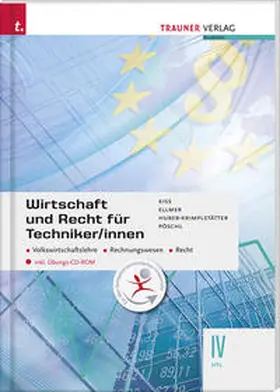 Kiss / Ellmer / Huber-Krimplstätter |  Wirtschaft und Recht für Techniker/innen IV HTL | Buch |  Sack Fachmedien