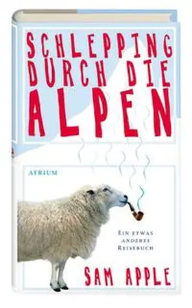 Apple |  Schlepping durch die Alpen | Buch |  Sack Fachmedien