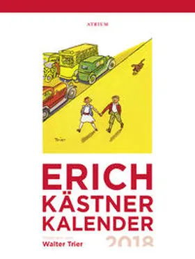 Kästner |  Erich Kästner Kalender 2018 | Sonstiges |  Sack Fachmedien