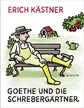 Kästner / List-Beisler / List |  Goethe und die Schrebergärtner | Buch |  Sack Fachmedien