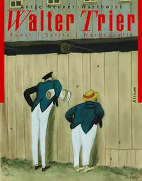 Neuner-Warthorst / Neyer |  Walter Trier - Politik, Kunst, Reklame | Buch |  Sack Fachmedien