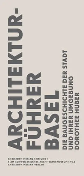 Huber |  Architekturführer Basel | Buch |  Sack Fachmedien