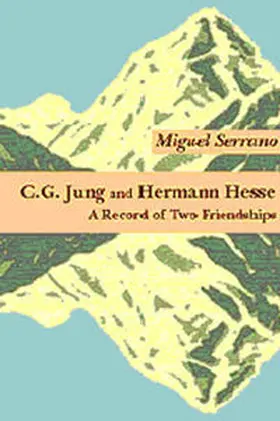 Serrano |  C.G. Jung and Hermann Hesse | Buch |  Sack Fachmedien