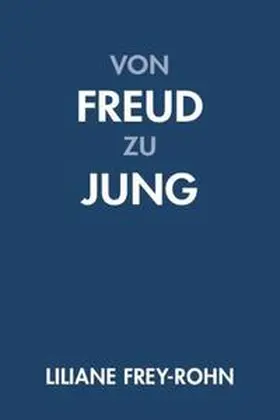 Frey-Rohn / Hinshaw |  Von Freud zu Jung | Buch |  Sack Fachmedien