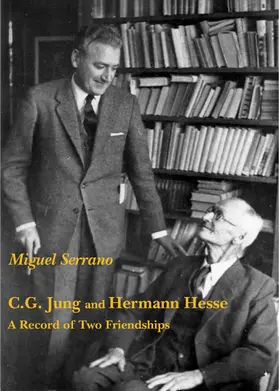 Serrano |  C.G. Jung and Hermann Hesse | eBook | Sack Fachmedien