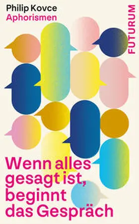 Kovce |  Wenn alles gesagt ist, beginnt das Gespräch | Buch |  Sack Fachmedien