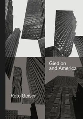 Geiser |  Giedion and America | Buch |  Sack Fachmedien
