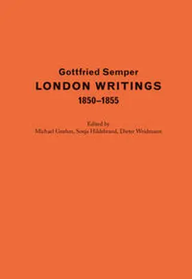 Semper / Hildebrand / Gnehm |  London Writings 1850–1855 | Buch |  Sack Fachmedien